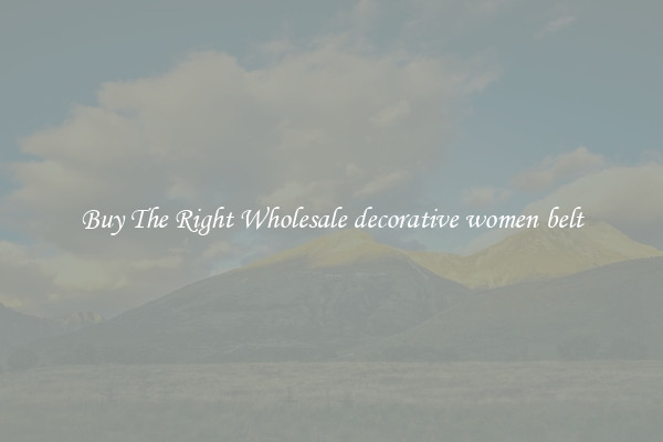 Buy The Right Wholesale decorative women belt