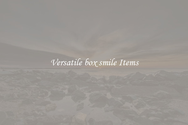 Versatile box smile Items