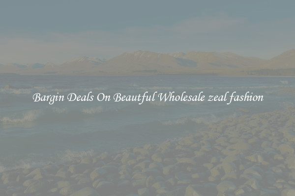 Bargin Deals On Beautful Wholesale zeal fashion