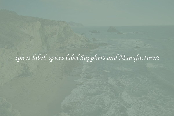 spices label, spices label Suppliers and Manufacturers