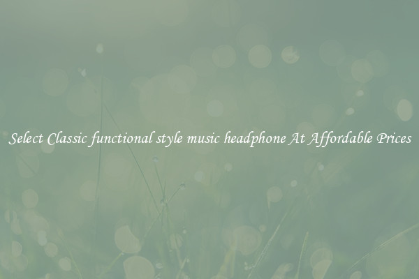 Select Classic functional style music headphone At Affordable Prices