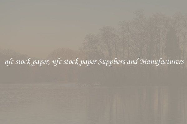 nfc stock paper, nfc stock paper Suppliers and Manufacturers