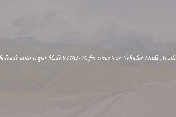Wholesale auto wiper blade 93162770 for iveco For Vehicles Made Available