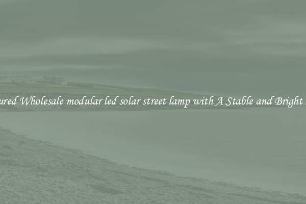 Featured Wholesale modular led solar street lamp with A Stable and Bright Light