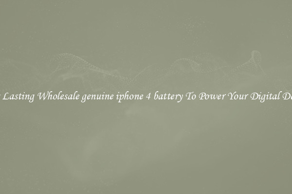 Long Lasting Wholesale genuine iphone 4 battery To Power Your Digital Devices