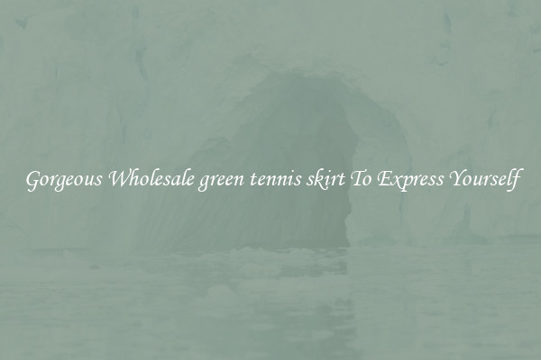 Gorgeous Wholesale green tennis skirt To Express Yourself