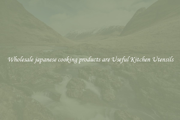 Wholesale japanese cooking products are Useful Kitchen Utensils