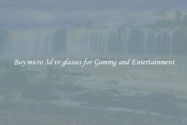 Buy micro 3d vr glasses for Gaming and Entertainment