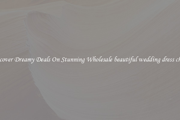 Discover Dreamy Deals On Stunning Wholesale beautiful wedding dress cheap