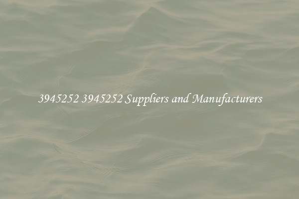 3945252 3945252 Suppliers and Manufacturers