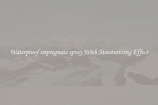 Waterproof impregnate spray With Moisturizing Effect